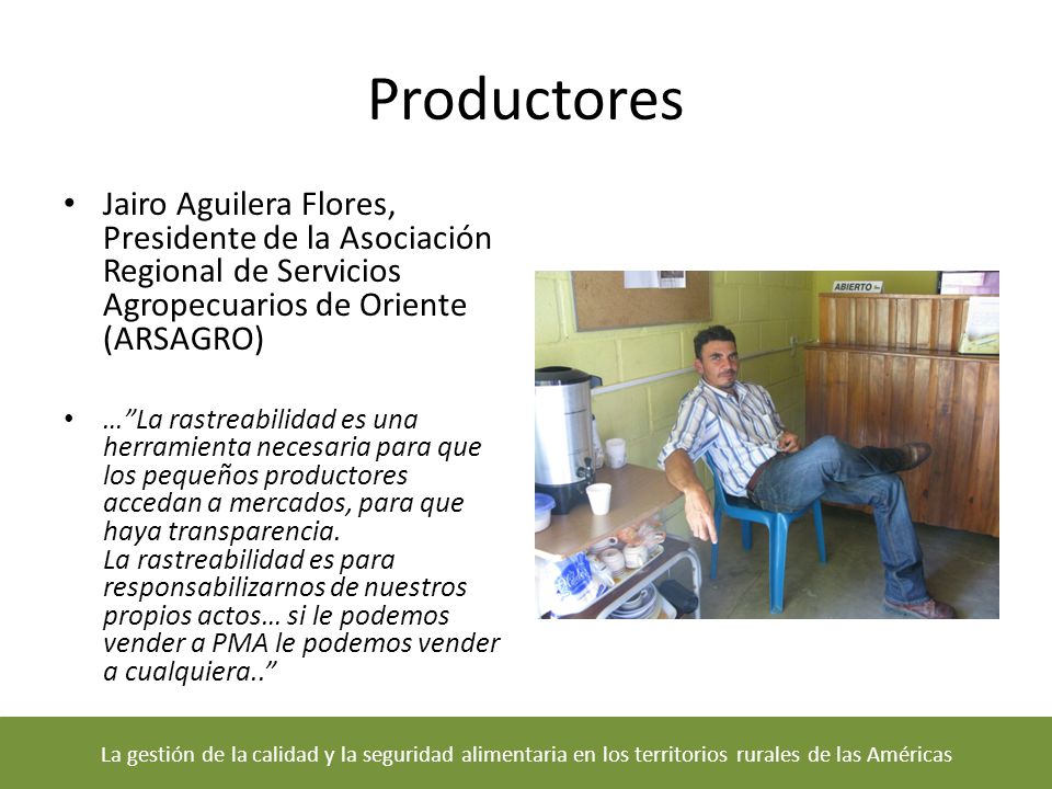 Productores Jairo Aguilera Flores, Presidente de la Asociación Regional de Servicios Agropecuarios de Oriente (ARSAGRO)