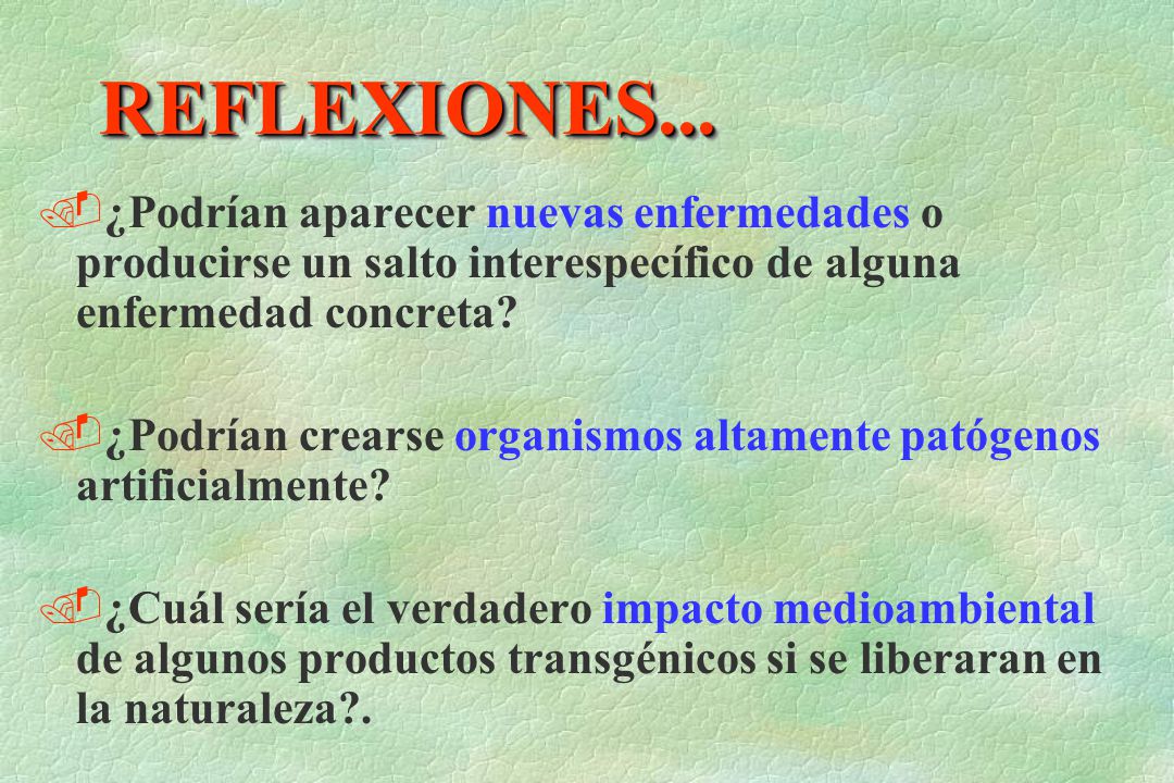 REFLEXIONES... ¿Podrían aparecer nuevas enfermedades o producirse un salto interespecífico de alguna enfermedad concreta