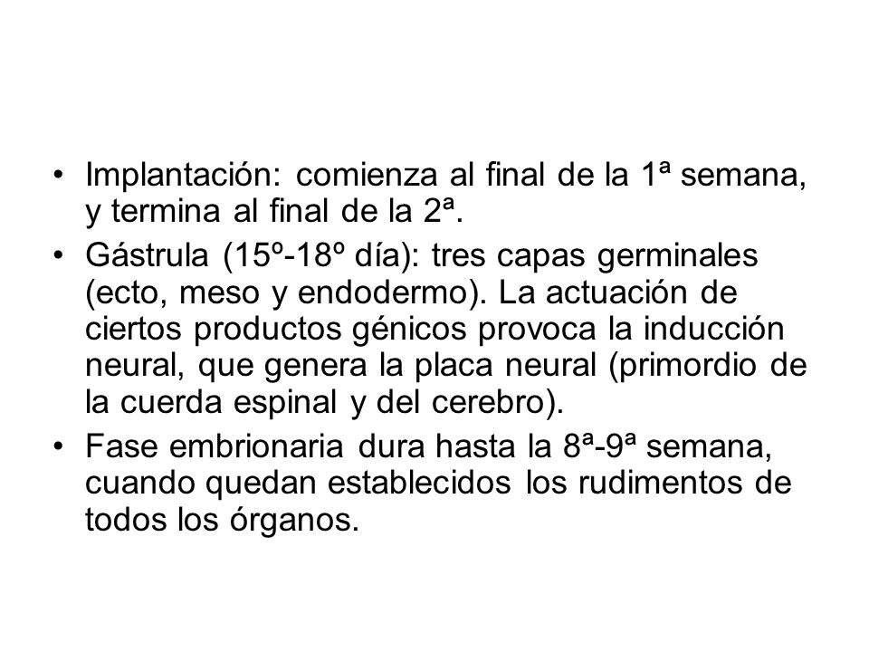 Implantación: comienza al final de la 1ª semana, y termina al final de la 2ª.