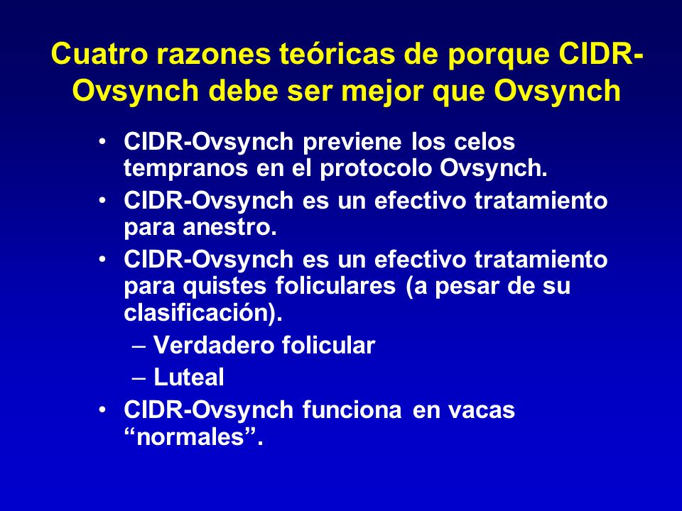 Cuatro razones teóricas de porque CIDR-Ovsynch debe ser mejor que Ovsynch
