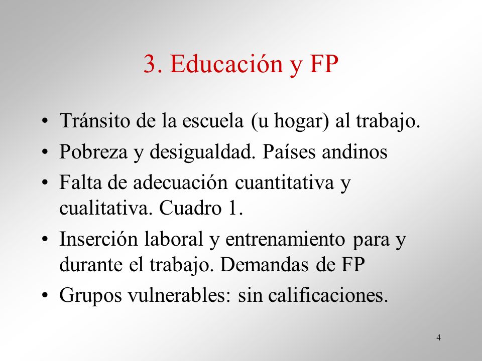 3. Educación y FP Tránsito de la escuela (u hogar) al trabajo.