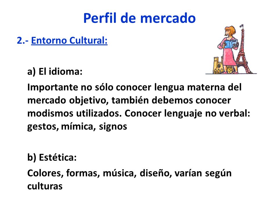 Perfil de mercado 2.- Entorno Cultural: a) El idioma:
