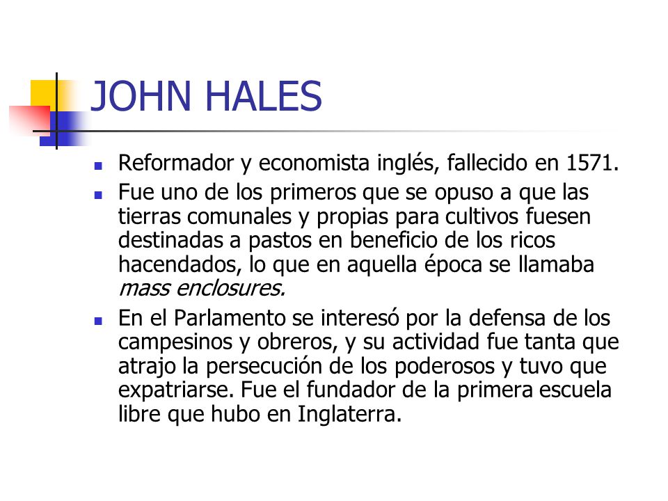JOHN HALES Reformador y economista inglés, fallecido en 1571.