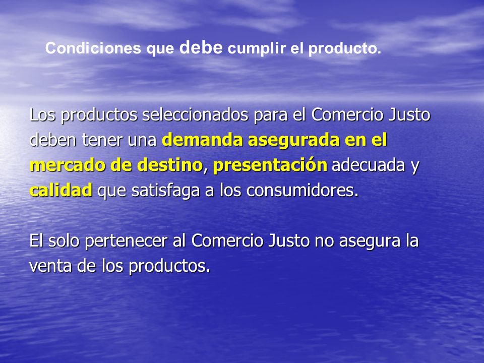 Los productos seleccionados para el Comercio Justo