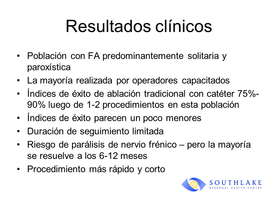 Resultados clínicos Población con FA predominantemente solitaria y paroxística. La mayoría realizada por operadores capacitados.