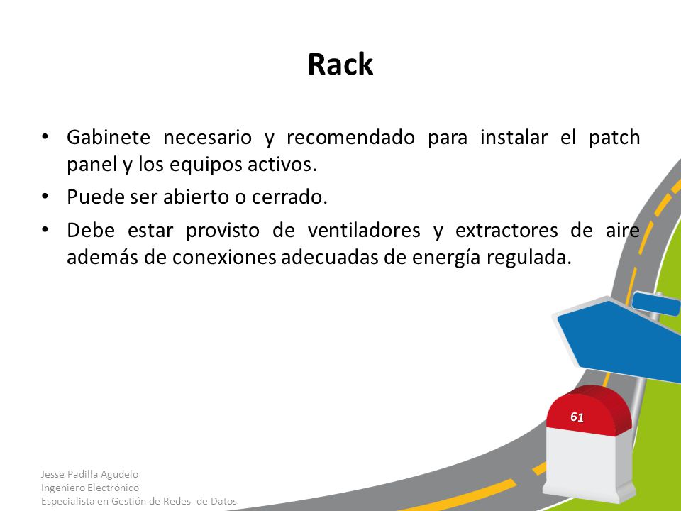 Rack Gabinete necesario y recomendado para instalar el patch panel y los equipos activos. Puede ser abierto o cerrado.