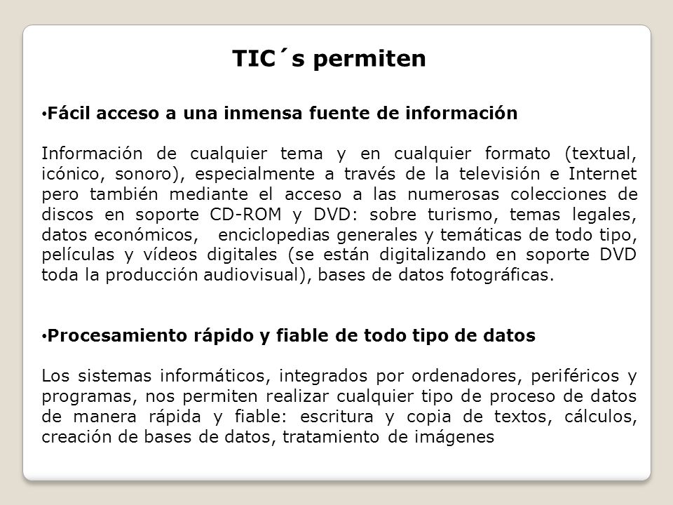 TIC´s permiten Fácil acceso a una inmensa fuente de información