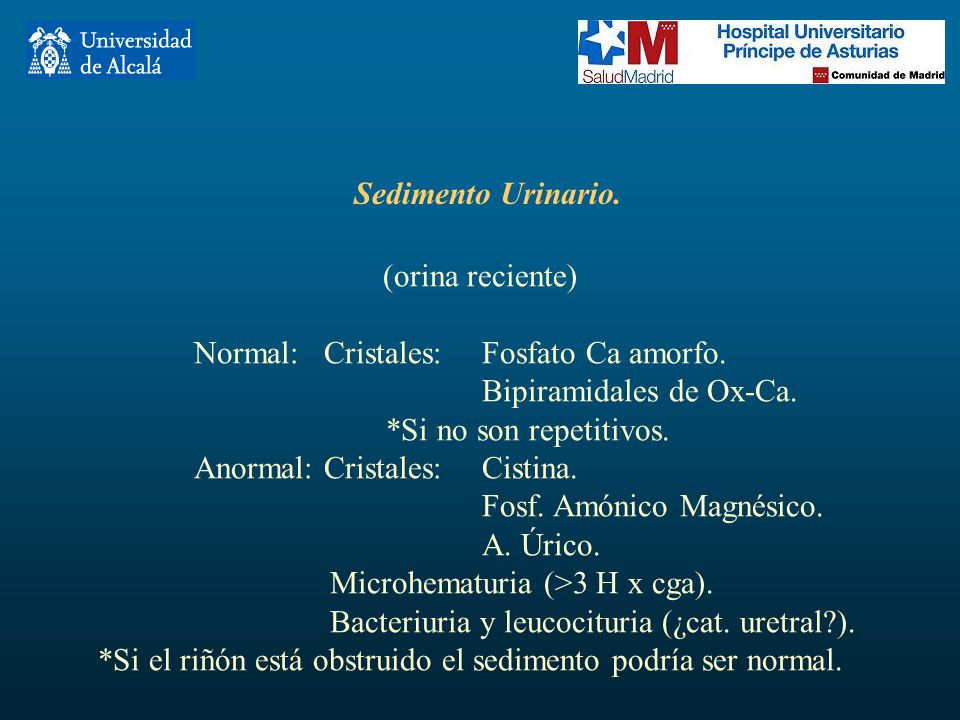 Sedimento Urinario. (orina reciente) Normal: Cristales: Fosfato Ca amorfo. Bipiramidales de Ox-Ca.