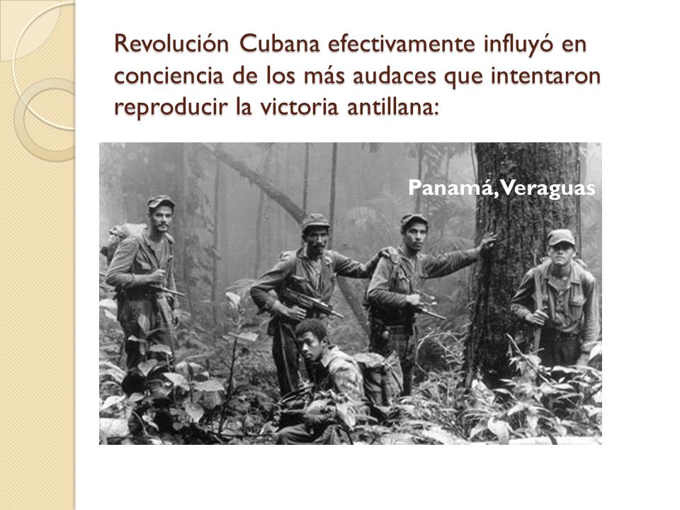 Revolución Cubana efectivamente influyó en conciencia de los más audaces que intentaron reproducir la victoria antillana: