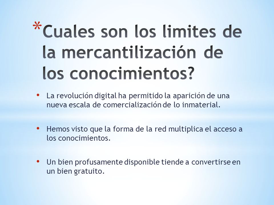 Cuales son los limites de la mercantilización de los conocimientos