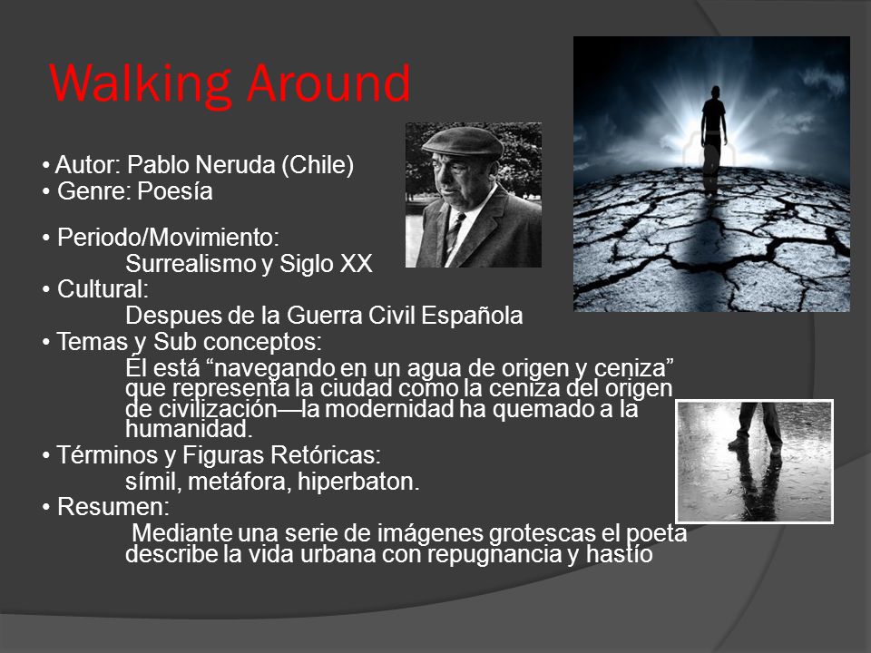 Walking Around • Autor: Pablo Neruda (Chile) • Genre: Poesía