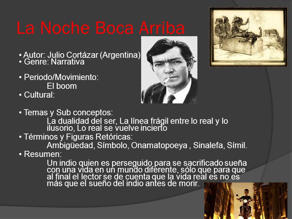 La Noche Boca Arriba • Autor: Julio Cortázar (Argentina) • Genre: Narrativa. • Periodo/Movimiento:
