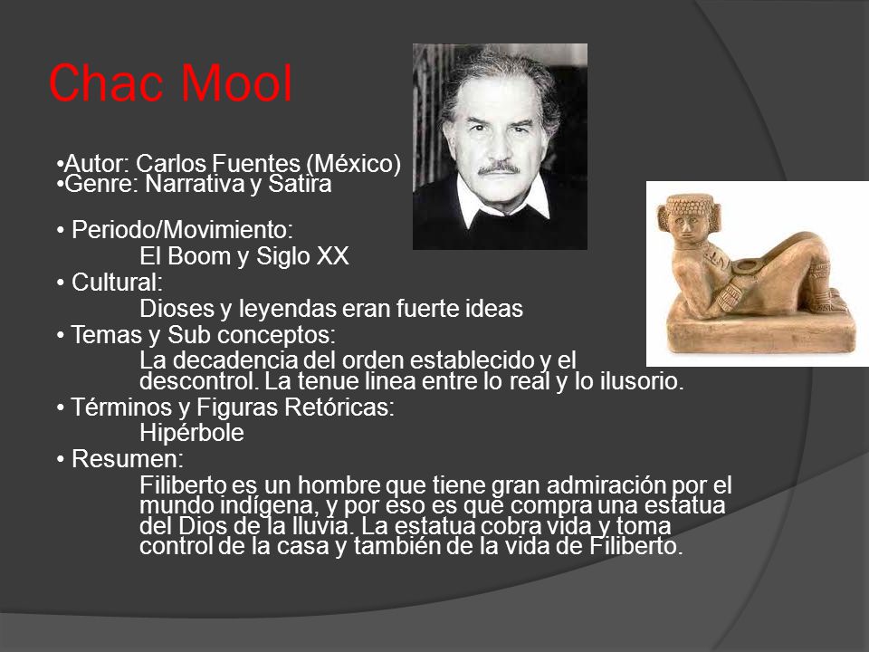 Chac Mool •Autor: Carlos Fuentes (México) •Genre: Narrativa y Satira