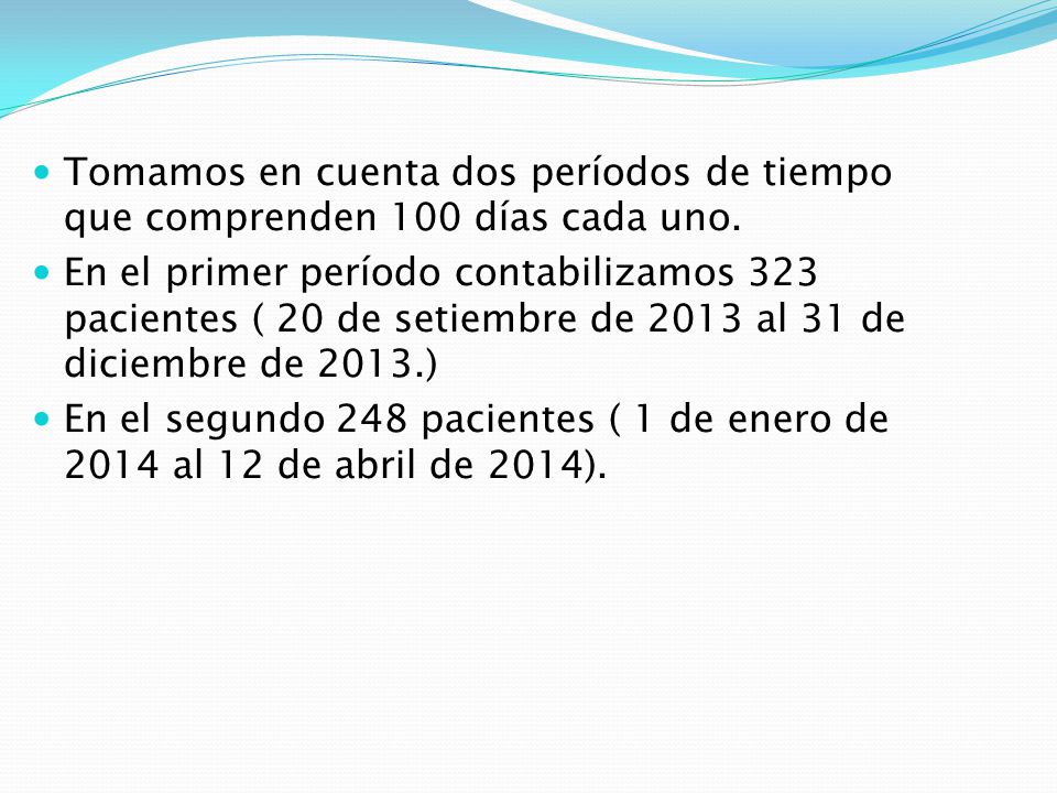 Tomamos en cuenta dos períodos de tiempo que comprenden 100 días cada uno.