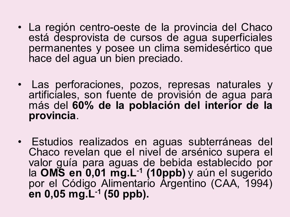 La región centro-oeste de la provincia del Chaco está desprovista de cursos de agua superficiales permanentes y posee un clima semidesértico que hace del agua un bien preciado.