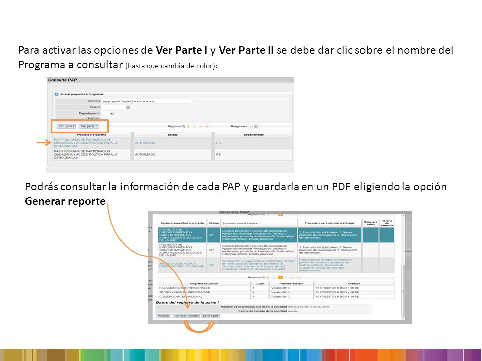 Para activar las opciones de Ver Parte I y Ver Parte II se debe dar clic sobre el nombre del Programa a consultar (hasta que cambia de color):