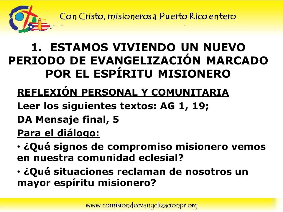 1. ESTAMOS VIVIENDO UN NUEVO PERIODO DE EVANGELIZACIÓN MARCADO POR EL ESPÍRITU MISIONERO