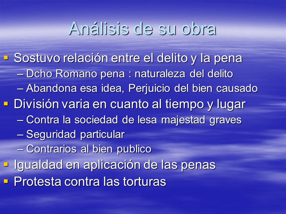 Análisis de su obra Sostuvo relación entre el delito y la pena