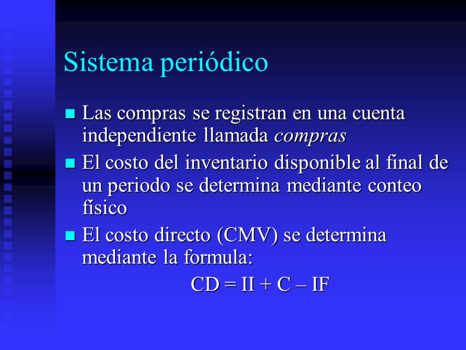 Sistema periódico Las compras se registran en una cuenta independiente llamada compras.
