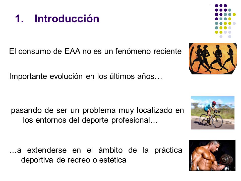 Introducción El consumo de EAA no es un fenómeno reciente