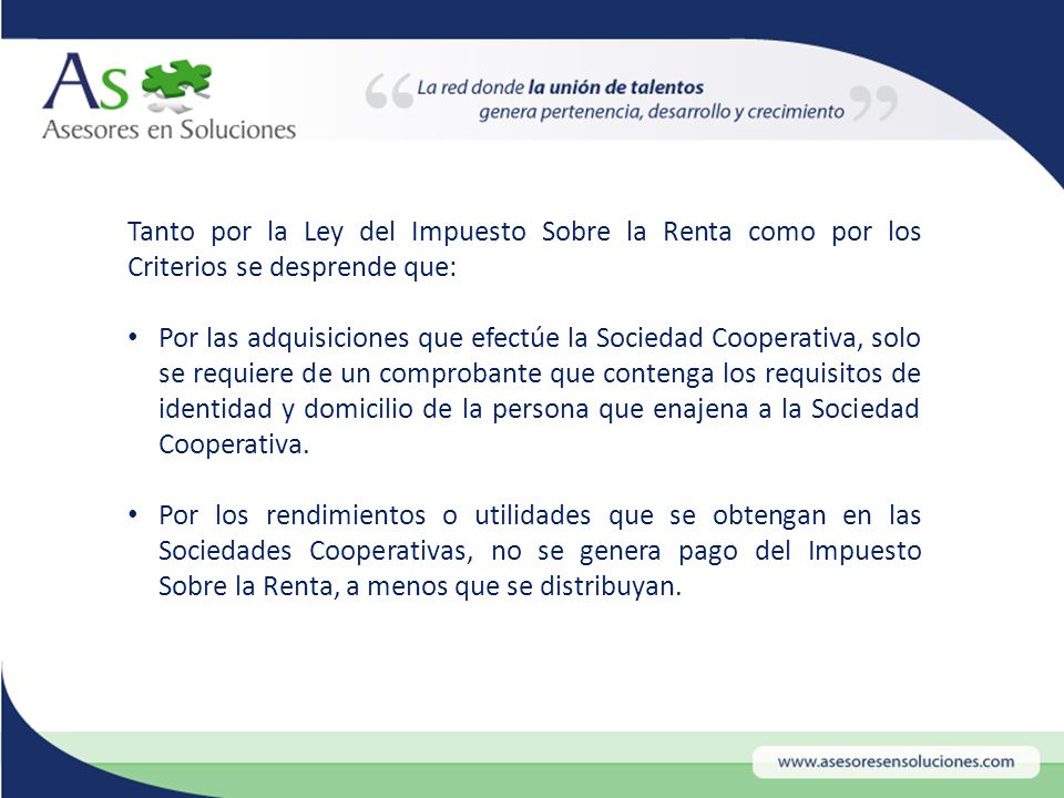 Tanto por la Ley del Impuesto Sobre la Renta como por los Criterios se desprende que: