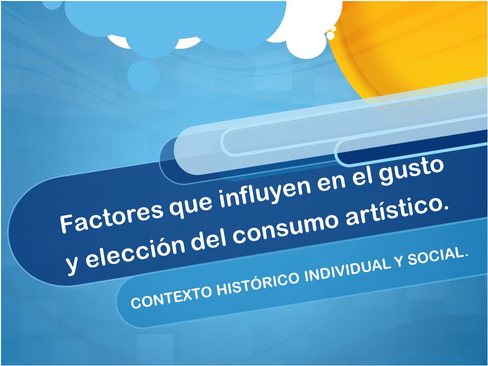 Factores que influyen en el gusto y elección del consumo artístico.