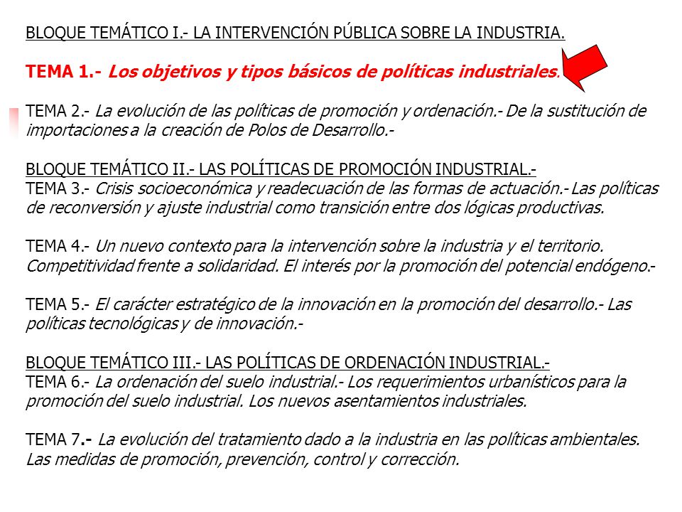 TEMA 1.- Los objetivos y tipos básicos de políticas industriales.