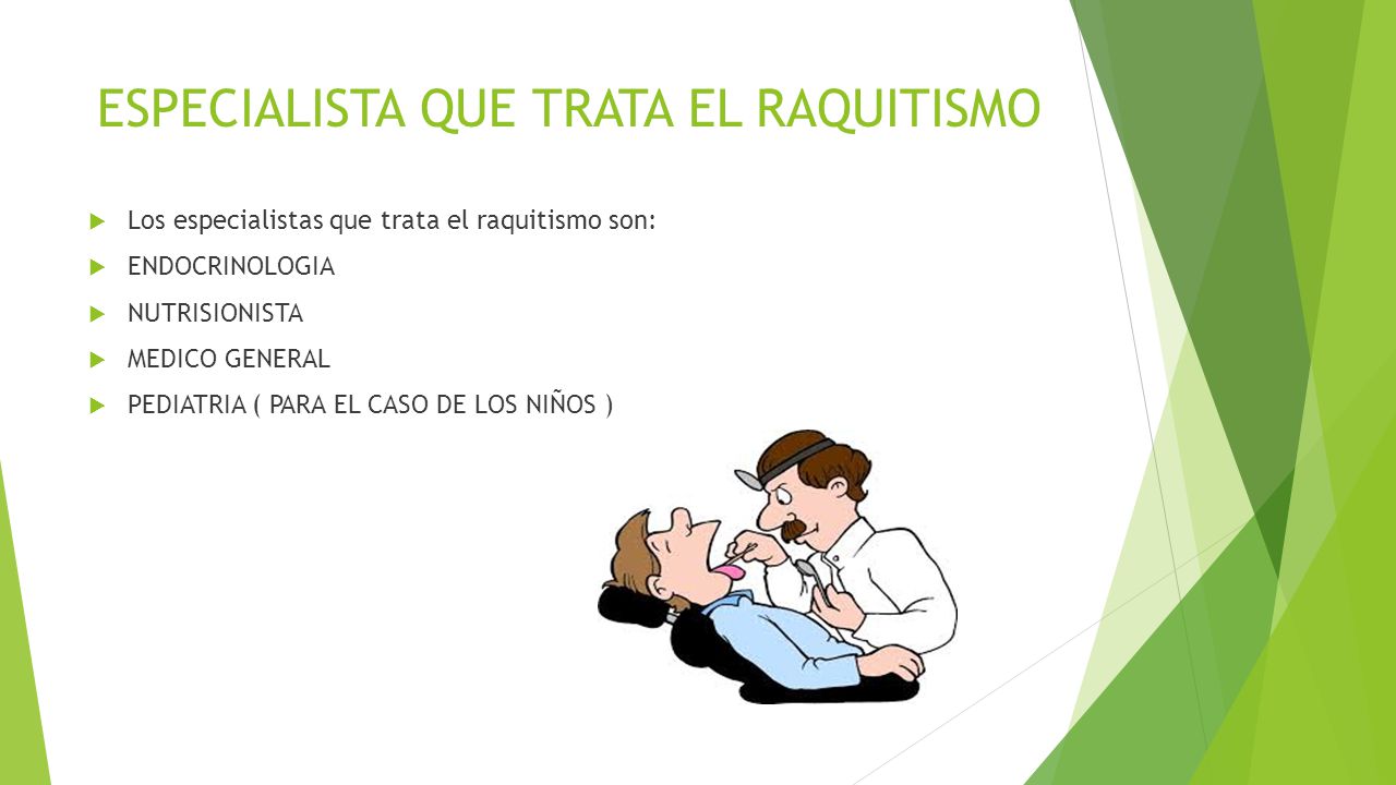 ESPECIALISTA QUE TRATA EL RAQUITISMO