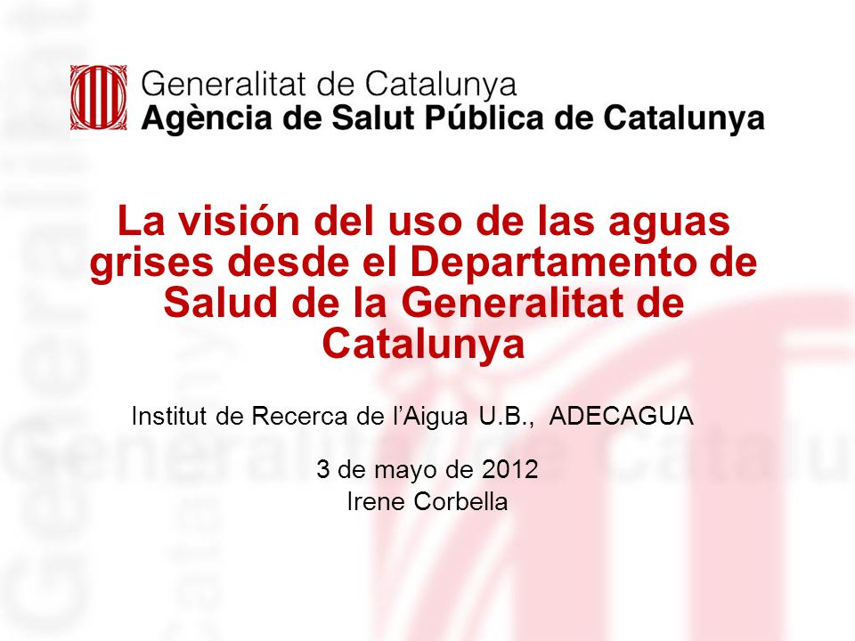 La visión del uso de las aguas grises desde el Departamento de Salud de la Generalitat de Catalunya