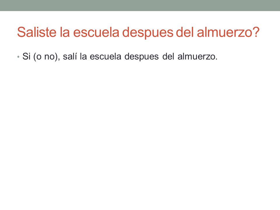 Saliste la escuela despues del almuerzo