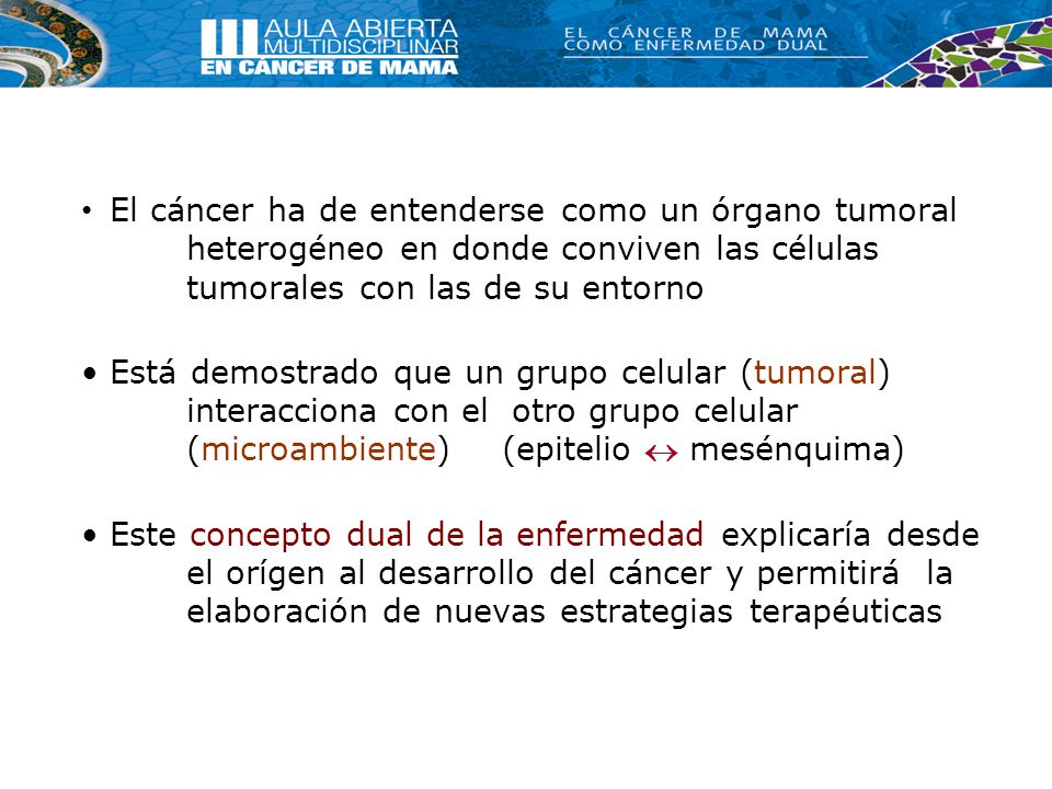 El cáncer ha de entenderse como un órgano tumoral
