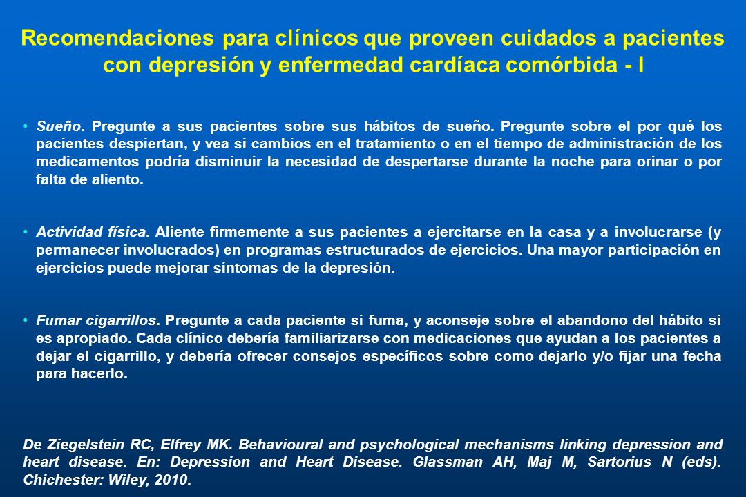 Recomendaciones para clínicos que proveen cuidados a pacientes con depresión y enfermedad cardíaca comórbida - I