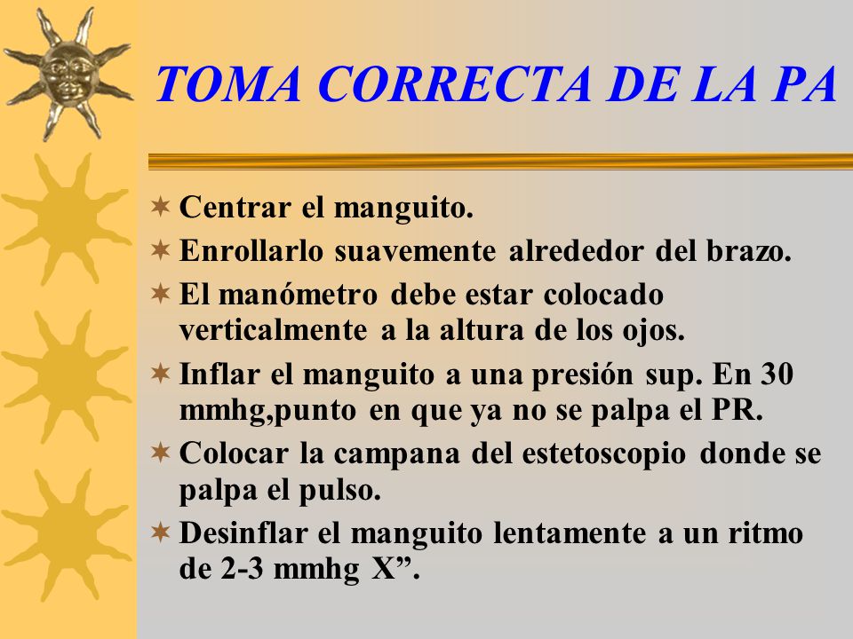 TOMA CORRECTA DE LA PA Centrar el manguito.
