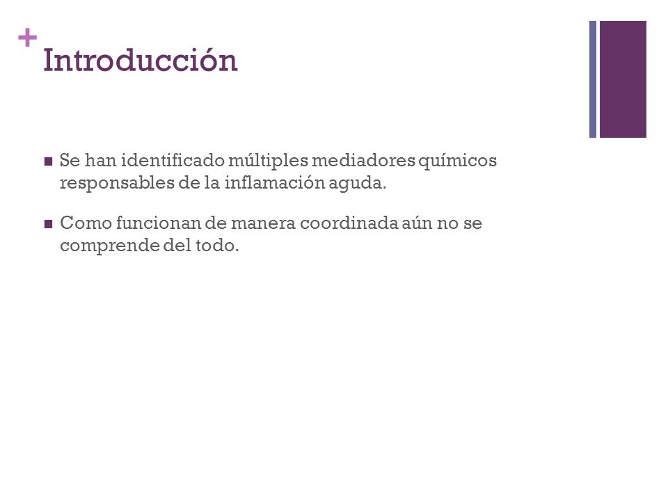 Introducción Se han identificado múltiples mediadores químicos responsables de la inflamación aguda.