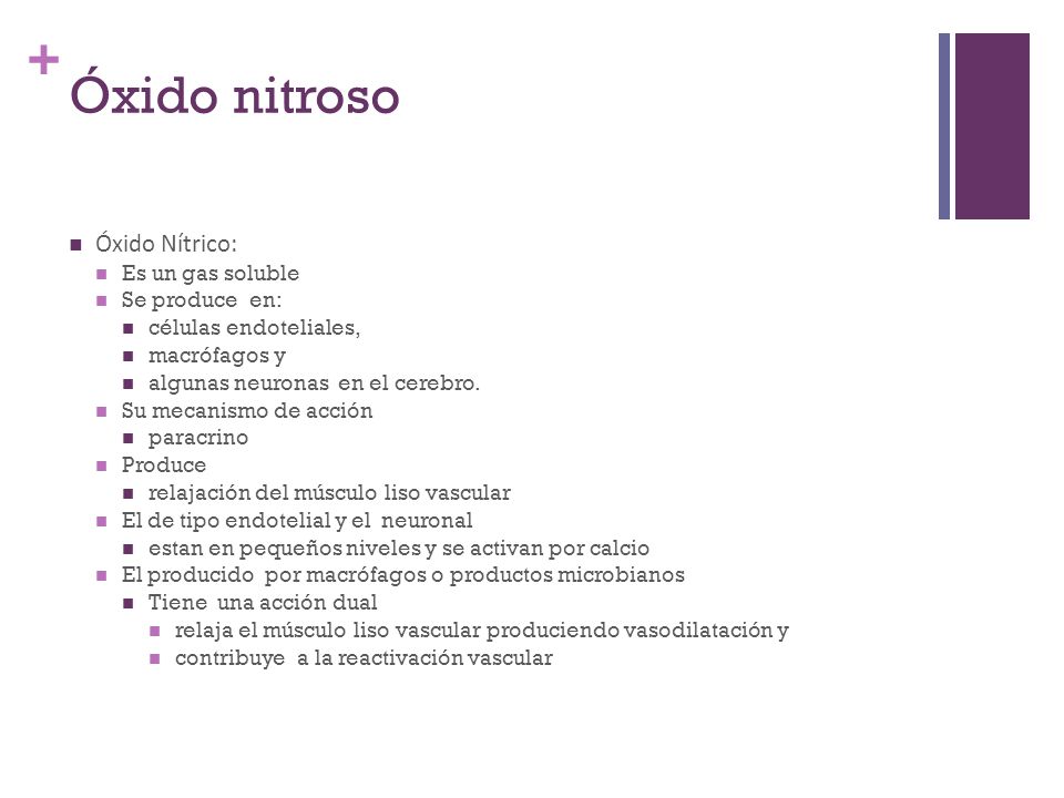 Óxido nitroso Óxido Nítrico: Es un gas soluble Se produce en: