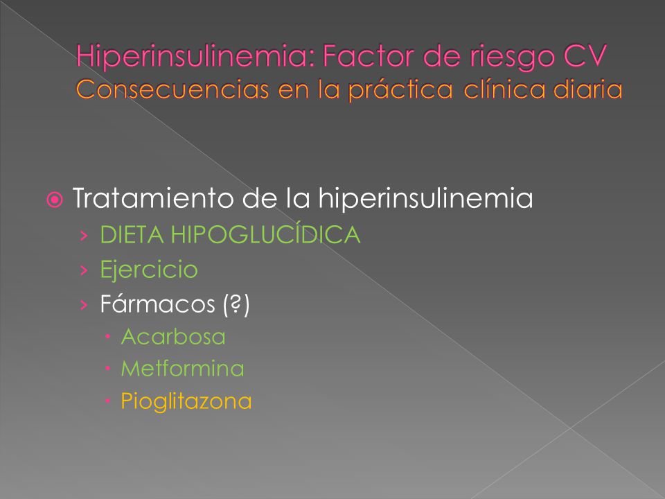 Hiperinsulinemia: Factor de riesgo CV Consecuencias en la práctica clínica diaria