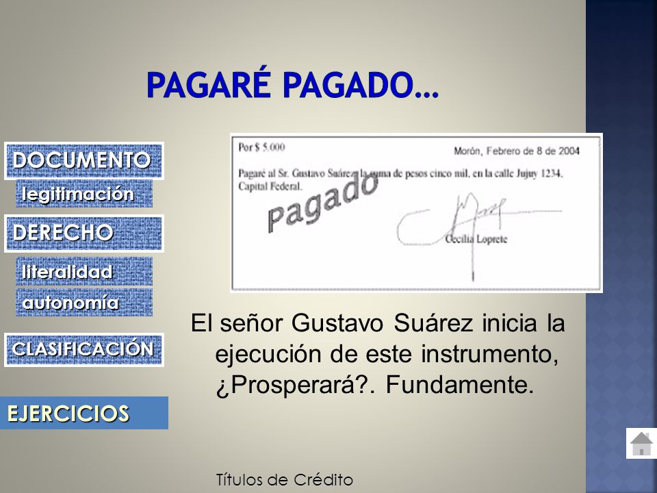 Pagaré pagado… El señor Gustavo Suárez inicia la ejecución de este instrumento, ¿Prosperará .