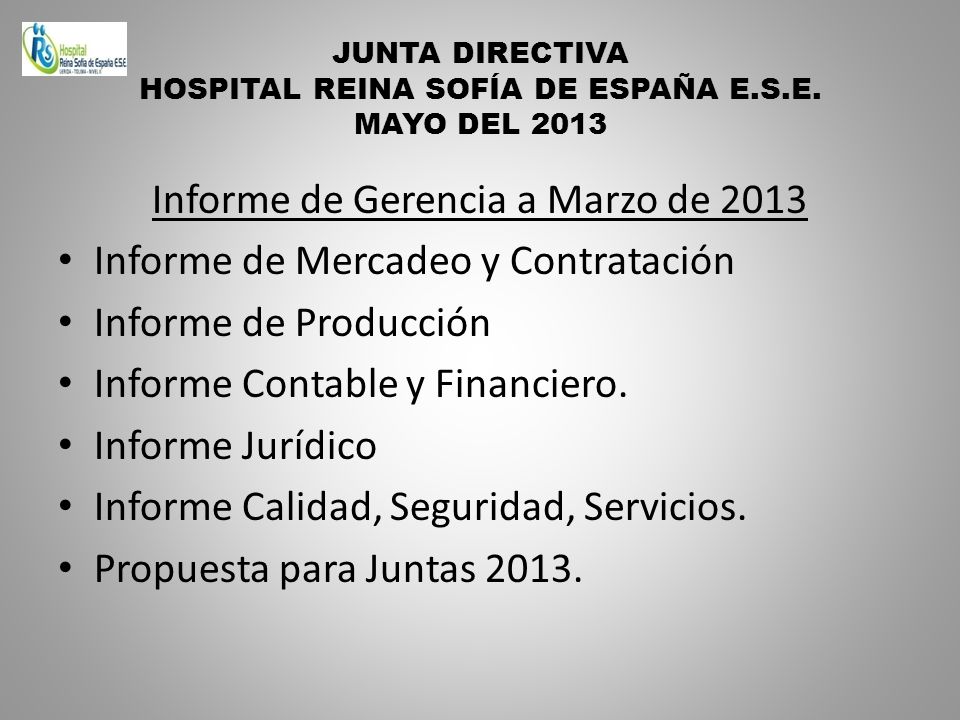 JUNTA DIRECTIVA HOSPITAL REINA SOFÍA DE ESPAÑA E.S.E. MAYO DEL 2013