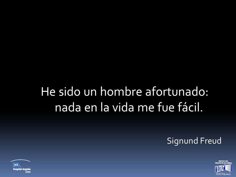 He sido un hombre afortunado: nada en la vida me fue fácil.