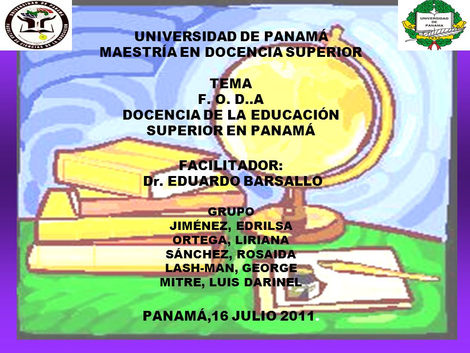 UNIVERSIDAD DE PANAMÁ MAESTRÍA EN DOCENCIA SUPERIOR TEMA F. O. D