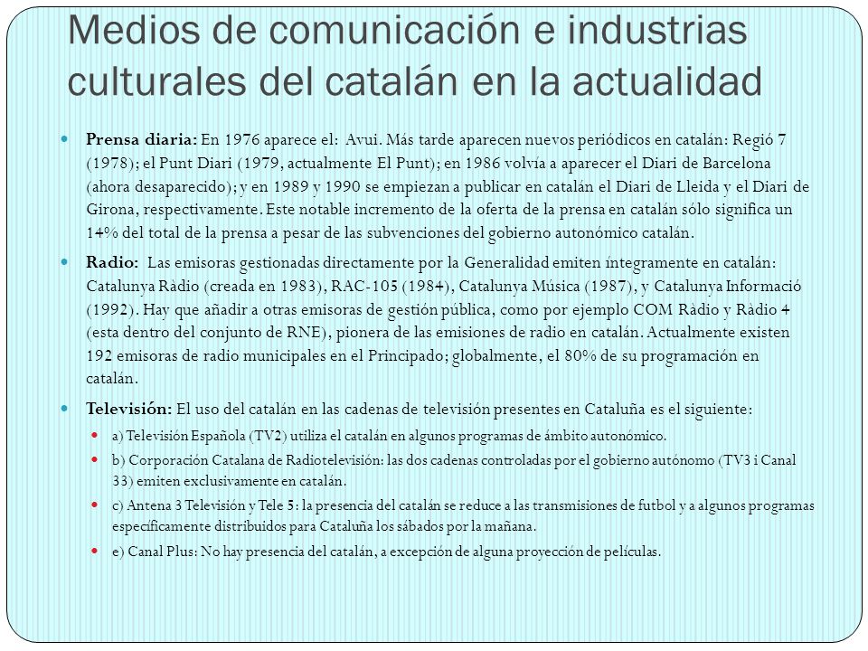 Medios de comunicación e industrias culturales del catalán en la actualidad
