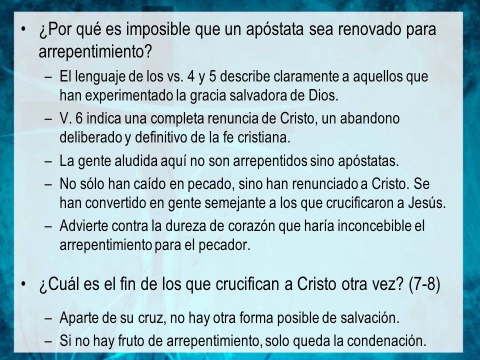 ¿Cuál es el fin de los que crucifican a Cristo otra vez (7-8)