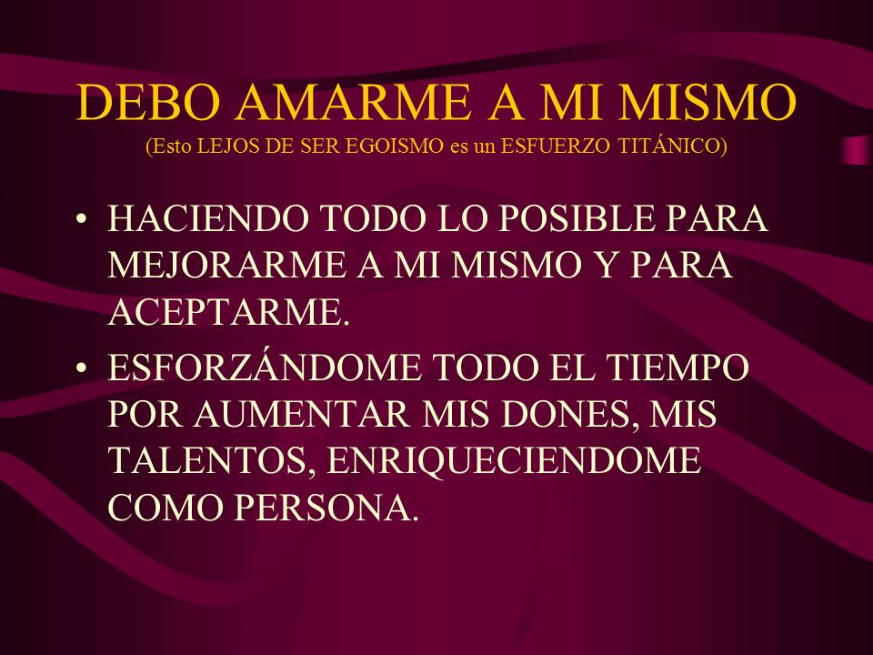 DEBO AMARME A MI MISMO (Esto LEJOS DE SER EGOISMO es un ESFUERZO TITÁNICO)