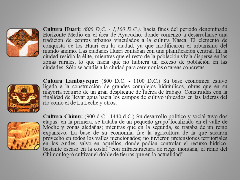 Cultura Huari: (600 D. C. - 1,100 D. C. )