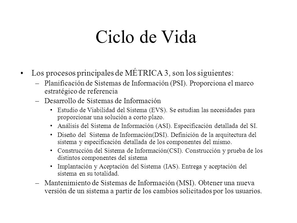 Ciclo de Vida Los procesos principales de MÉTRICA 3, son los siguientes: