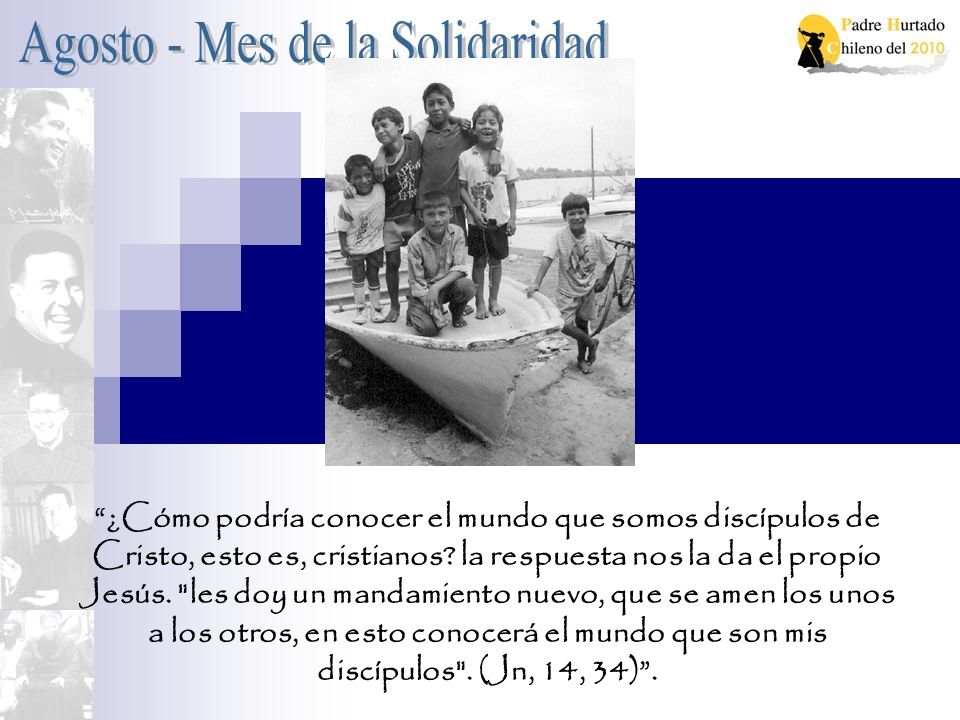 ¿Cómo podría conocer el mundo que somos discípulos de Cristo, esto es, cristianos.