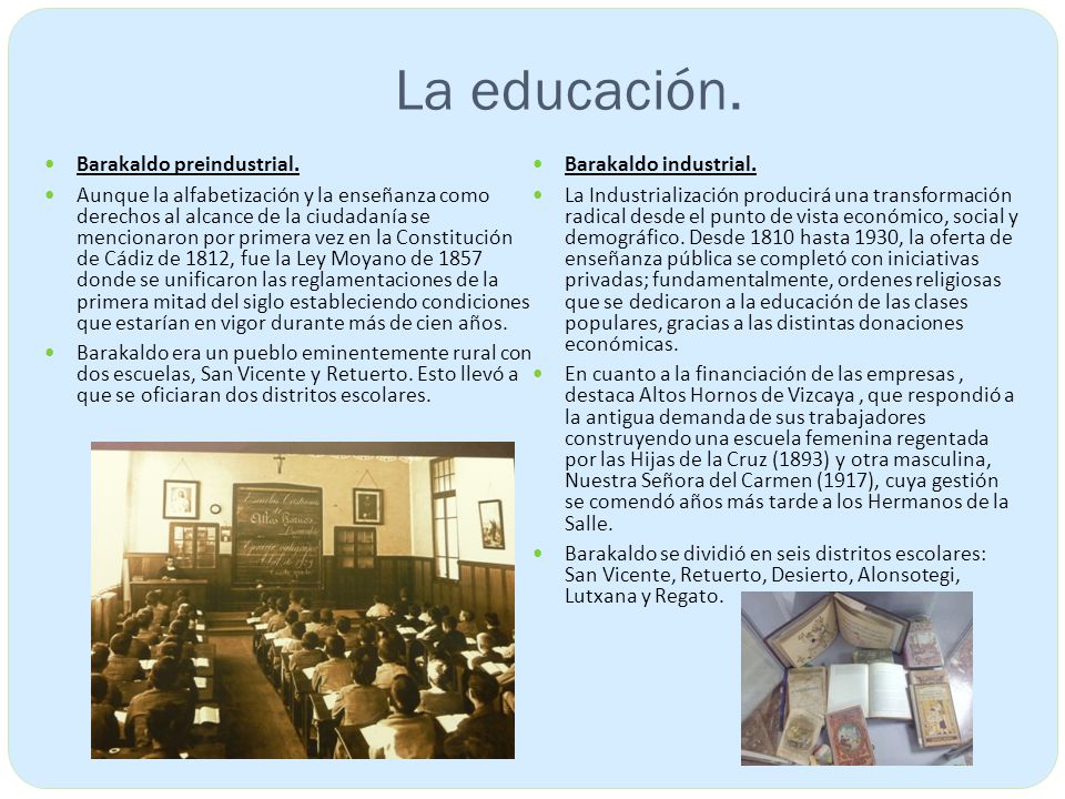 La educación. Barakaldo preindustrial. Barakaldo industrial.
