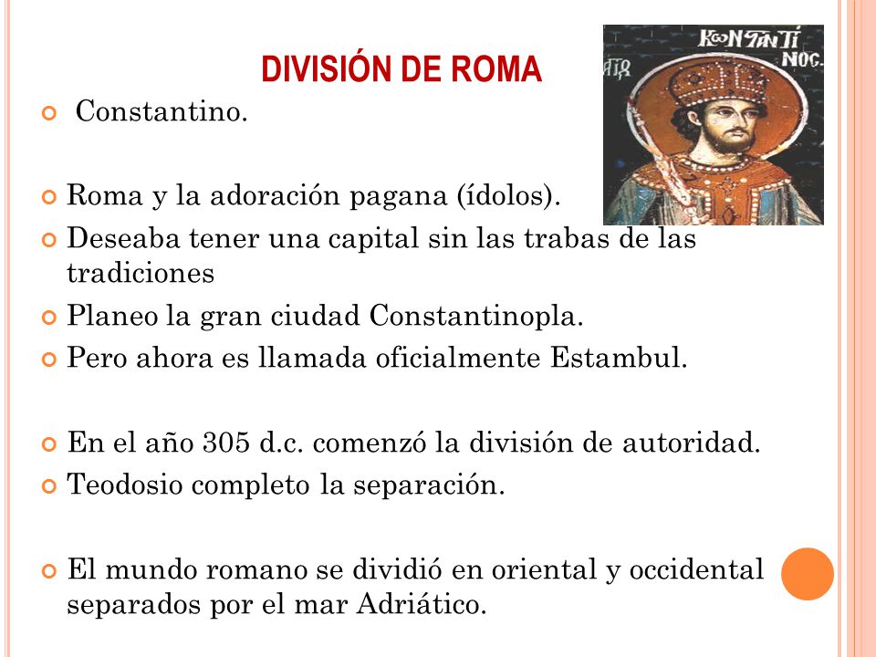 DIVISIÓN DE ROMA Constantino. Roma y la adoración pagana (ídolos).