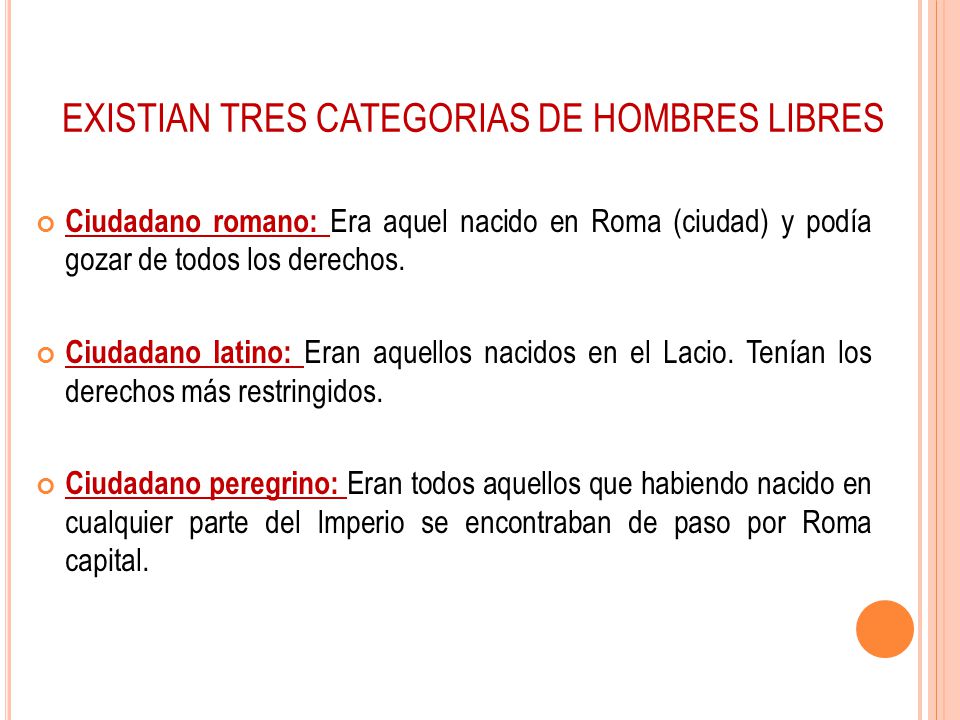 EXISTIAN TRES CATEGORIAS DE HOMBRES LIBRES