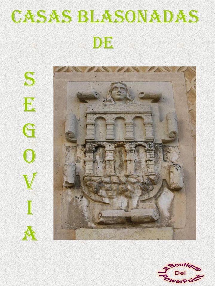 Casas Blasonadas DE S E G O V I A